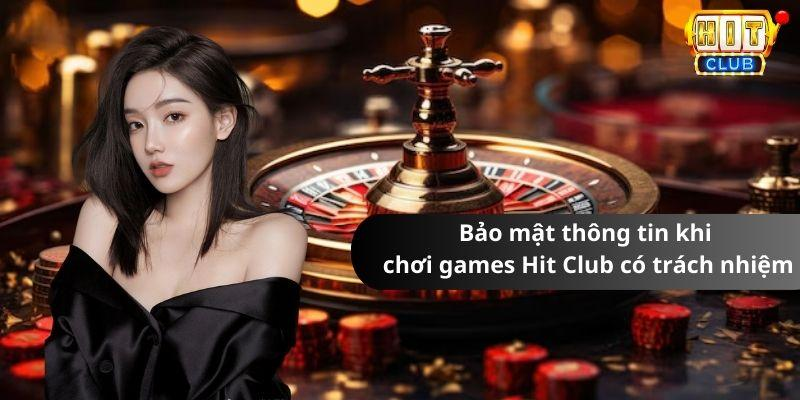 Bảo mật thông tin được Hit Club ưu tiên hàng đầu