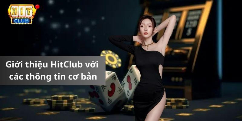 Giới thiệu HitClub với các thông tin cơ bản